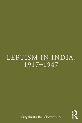 bokomslag Leftism in India, 1917-1947
