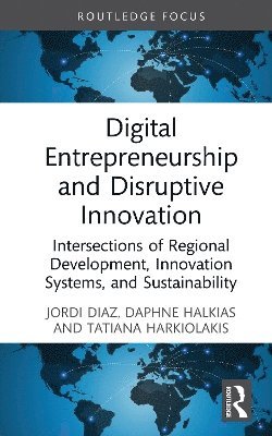 bokomslag Digital Entrepreneurship and Disruptive Innovation