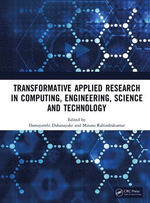 bokomslag Transformative Applied Research in Computing, Engineering, Science and Technology