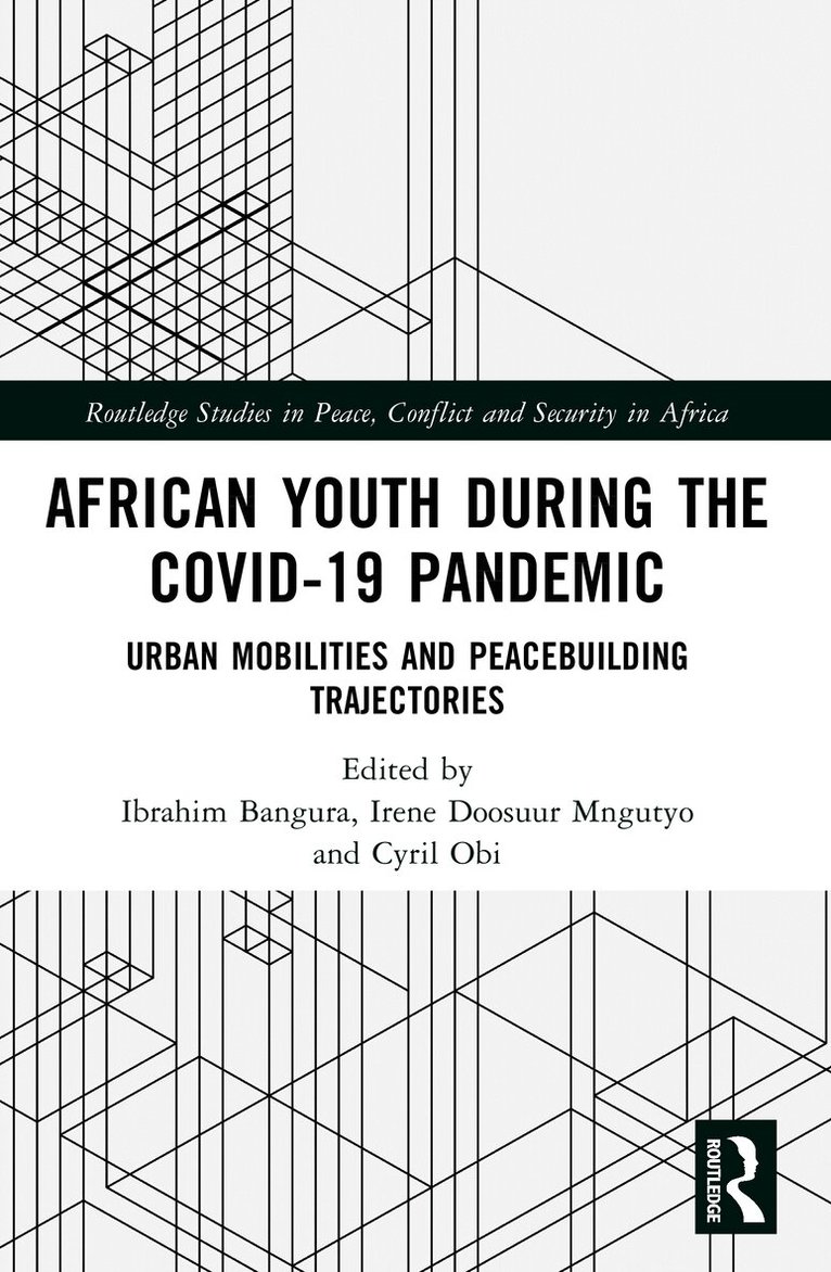 Ibrahim Bangura, Cyril Obi, Irene D Mngutyo - African Youth during the COVID-19 Pandemic, Häftad