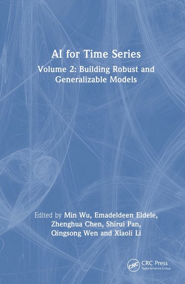 Min Wu, Emadeldeen Eldele, Zhenghua Chen, Shirui Pan, Qingsong Wen, Xiaoli Li - AI for Time Series, Inbunden