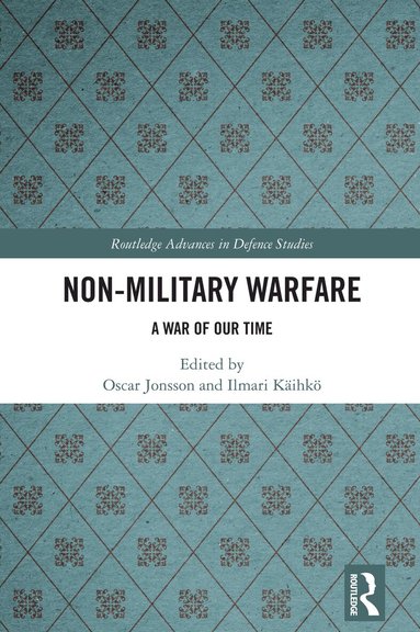 Oscar Jonsson, Ilmari Käihkö - Non-Military Warfare, Inbunden
