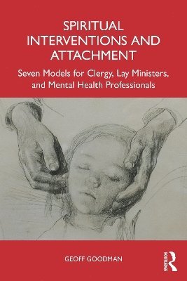 Geoff Goodman, USA) Goodman, Geoff (Emory University, Georgia - Spiritual Interventions and Attachment, Häftad