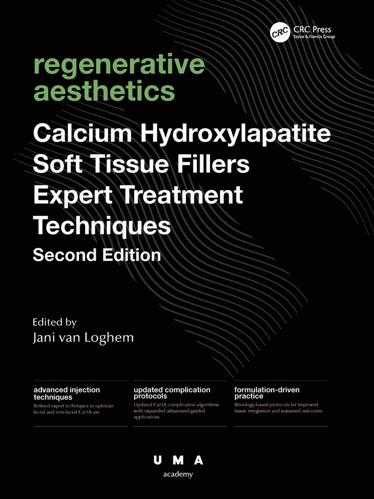 Jani van Loghem, Jani Van Loghem, Jani van Loghem - Calcium Hydroxylapatite Soft Tissue Fillers, Inbunden