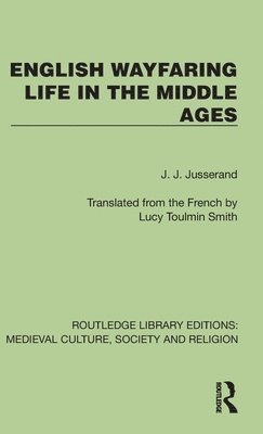 bokomslag English Wayfaring Life in the Middle Ages