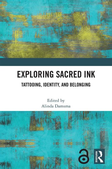 Alinda Damsma - Exploring Sacred Ink, Inbunden