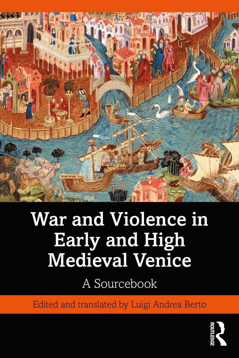 Luigi Andrea Berto - War and Violence in Early and High Medieval Venice, Häftad