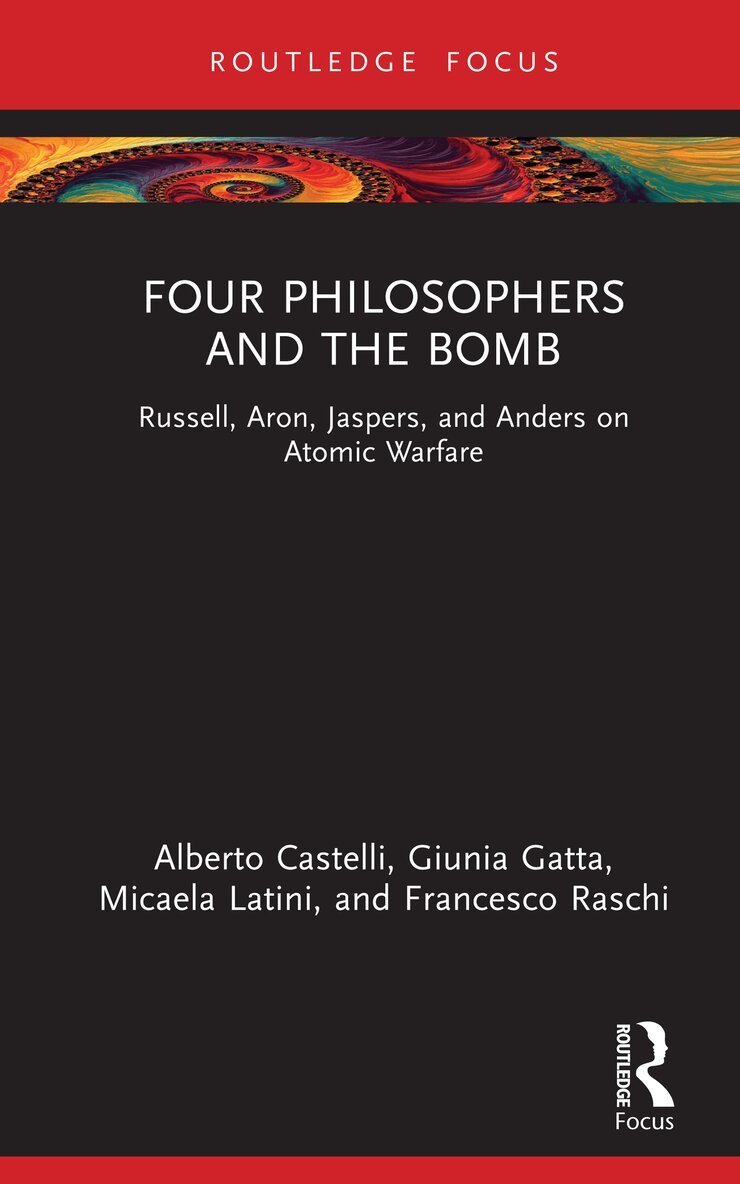 Alberto Castelli, Giunia Gatta, Micaela Latini, Francesco Raschi - Four Philosophers and the Bomb, Häftad. Tillgänglighet: Lägg i varukorg
