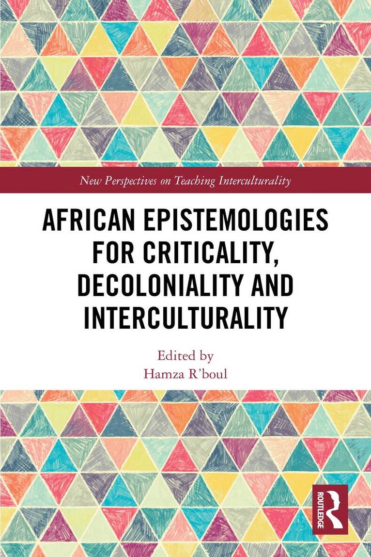 Hamza R'boul - African Epistemologies for Criticality, Decoloniality and Interculturality, Häftad