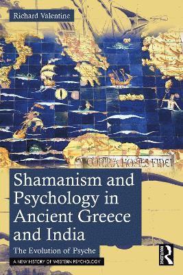 bokomslag Shamanism and Psychology in Ancient Greece and India