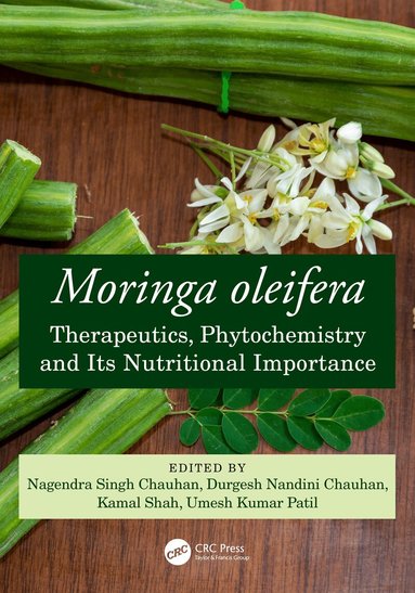 Nagendra Singh Chauhan, Durgesh Nandini Chauhan, Kamal Shah, Umesh K. Patil - Moringa oleifera, Inbunden