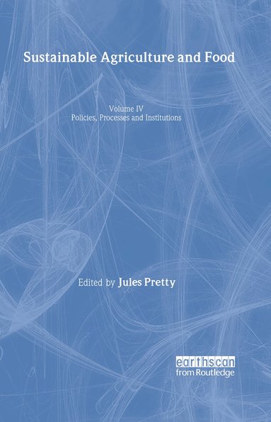Jules Pretty - Sustainable Agriculture and Food, Inbunden
