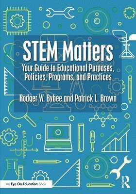 Rodger W. Bybee, Patrick L. Brown - STEM Matters, Häftad