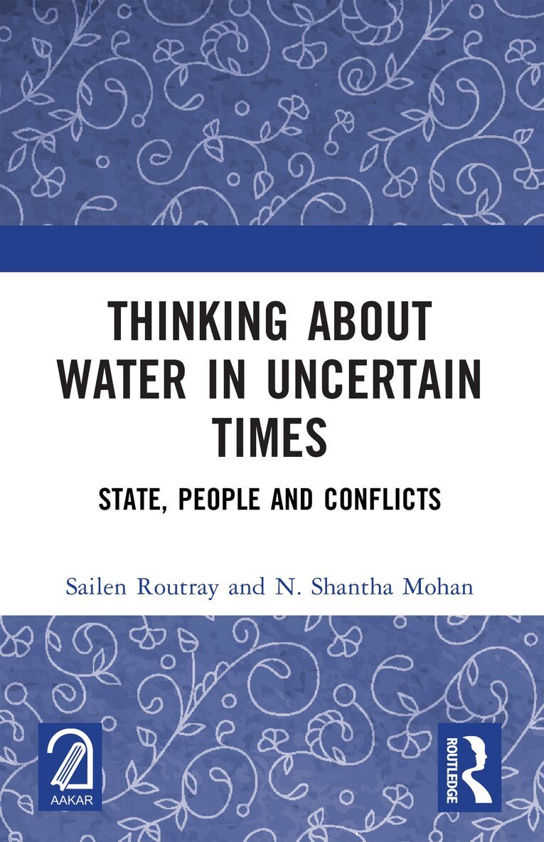 Sailen Routray, N. Shantha Mohan - Thinking about Water in Uncertain Times, Häftad