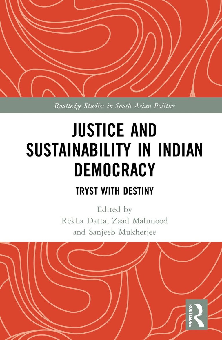 Rekha Datta, Zaad Mahmood, Sanjeeb Mukherjee - Justice and Sustainability in Indian Democracy, Inbunden