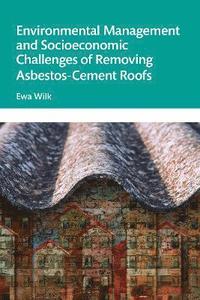 bokomslag Environmental Management and Socioeconomic Challenges of Removing Asbestos-Cement Roofs