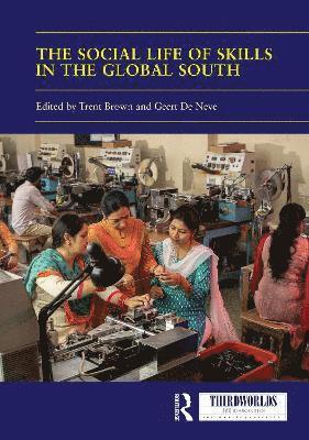 The Social Life of Skills in the Global South 1