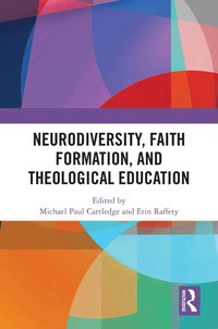 bokomslag Neurodiversity, Faith Formation, and Theological Education