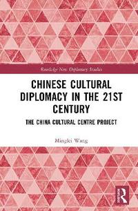 bokomslag Chinese Cultural Diplomacy in the 21st Century