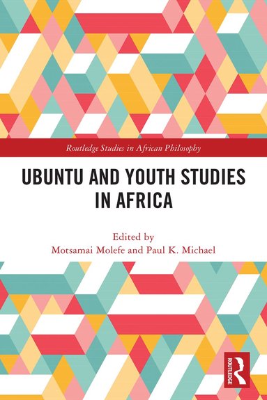 Motsamai Molefe, Paul Michael - Ubuntu and Youth Studies in Africa, Inbunden