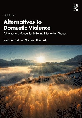 Kevin A. Fall, Shareen Howard, USA) Fall, Kevin A. (Texas State University, USA) Howard, Shareen (Private practice, Texas - Alternatives to Domestic Violence, Häftad