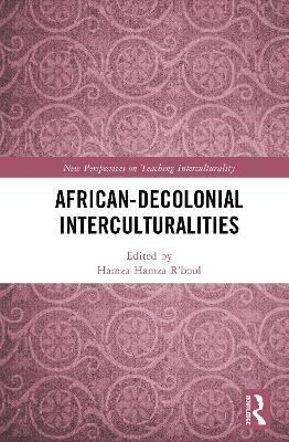 Hamza R'boul, Hong Kong) R'boul, Hamza (The Education University of Hong Kong, Hamza R'Boul - African-Decolonial Interculturalities, Inbunden