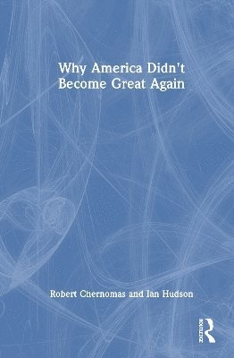 Why America Didn't Become Great Again 1