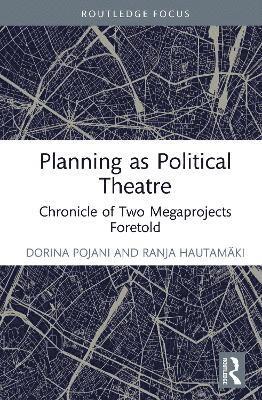 Planning as Political Theatre 1