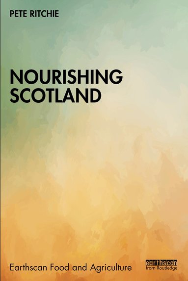 Pete Ritchie - Nourishing Scotland, Häftad