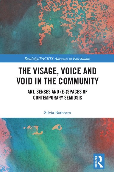 Silvia Barbotto - Visage, Voice and Void in the Community, Inbunden