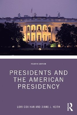 bokomslag Presidents and the American Presidency
