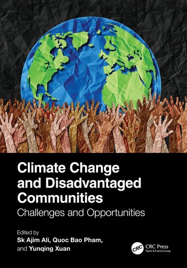 Sk Ajim Ali, Quoc Bao Pham, Yunqing Xuan - Climate Change and Disadvantaged Communities, Inbunden