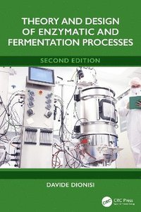 bokomslag Theory and Design of Enzymatic and Fermentation Processes