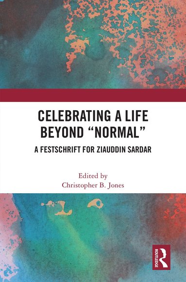 Christopher Jones - Celebrating a Life Beyond “Normal”, Inbunden