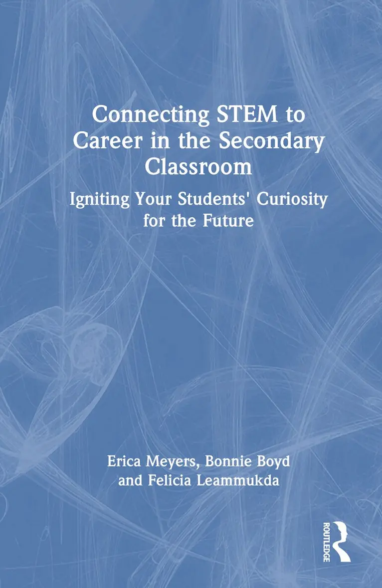 Erica Meyers, Bonnie Boyd, Felicia Leammukda - Connecting STEM to Career in the Secondary Classroom, Inbunden. Tillgänglighet: Lägg i varukorg