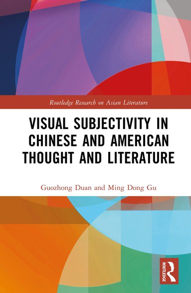 bokomslag Visual Subjectivity in Chinese and American Thought and Literature