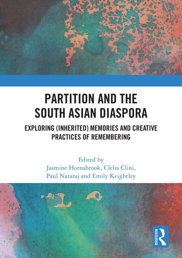 Jasmine Hornabrook, Clelia Clini, Paul Nataraj, Emily Keightley - Partition and the South Asian Diaspora, Häftad