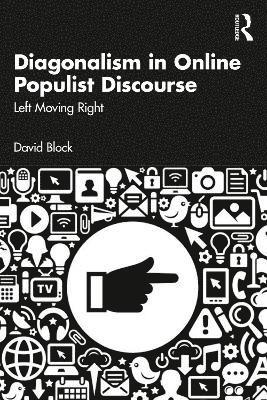 David Block, Spain) Block, David (Univeristat Pompeu Fabra - Diagonalism in Online Populist Discourse, Häftad