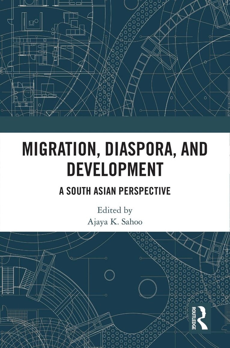Ajaya K. Sahoo - Migration, Diaspora, and Development, Häftad