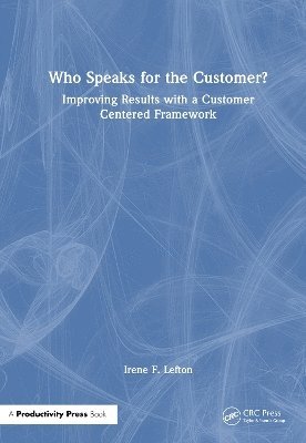bokomslag Who Speaks for the Customer?