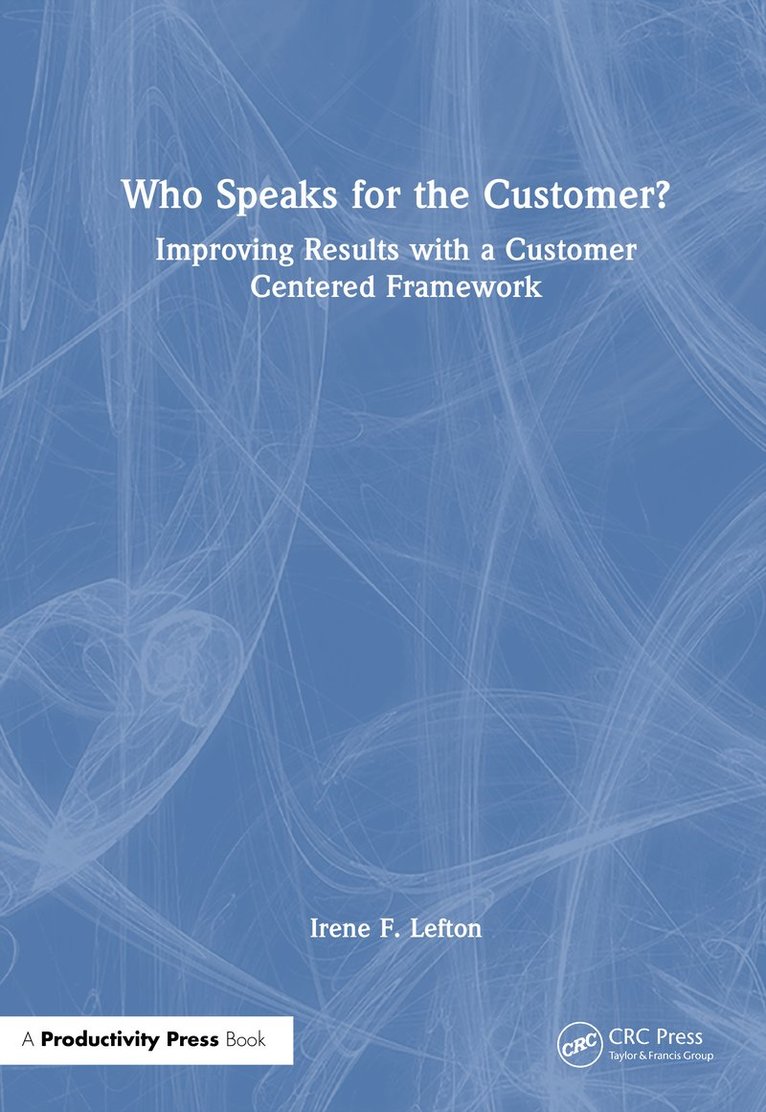 Irene F. Lefton, Irene F Lefton - Who Speaks for the Customer?, Inbunden
