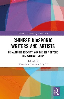 bokomslag Chinese Diasporic Writers and Artists