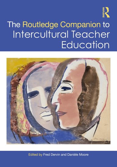 Fred Dervin, Danièle Moore - Routledge Companion to Intercultural Teacher Education, Inbunden
