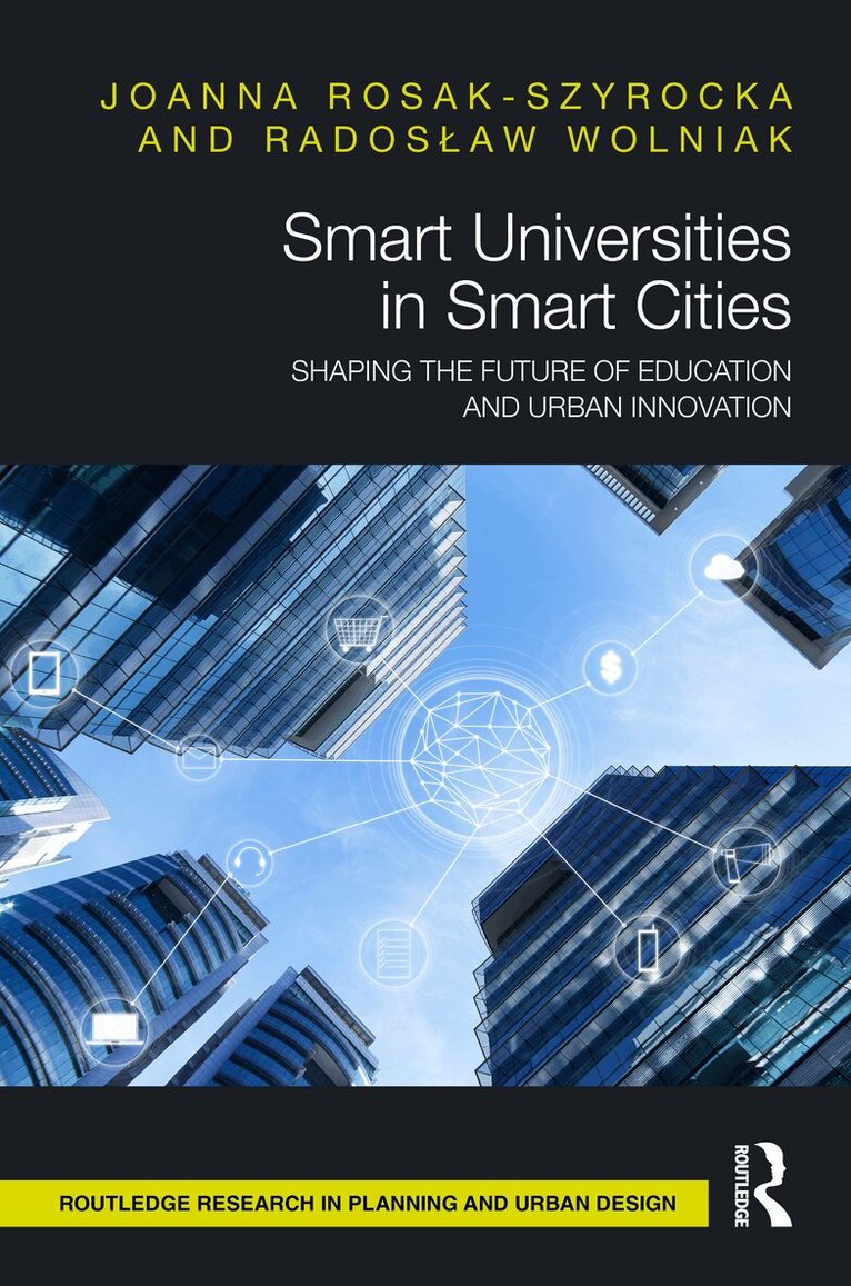 Joanna Rosak-Szyrocka, Radosław Wolniak - Smart Universities in Smart Cities, Häftad. Tillgänglighet: Lägg i varukorg