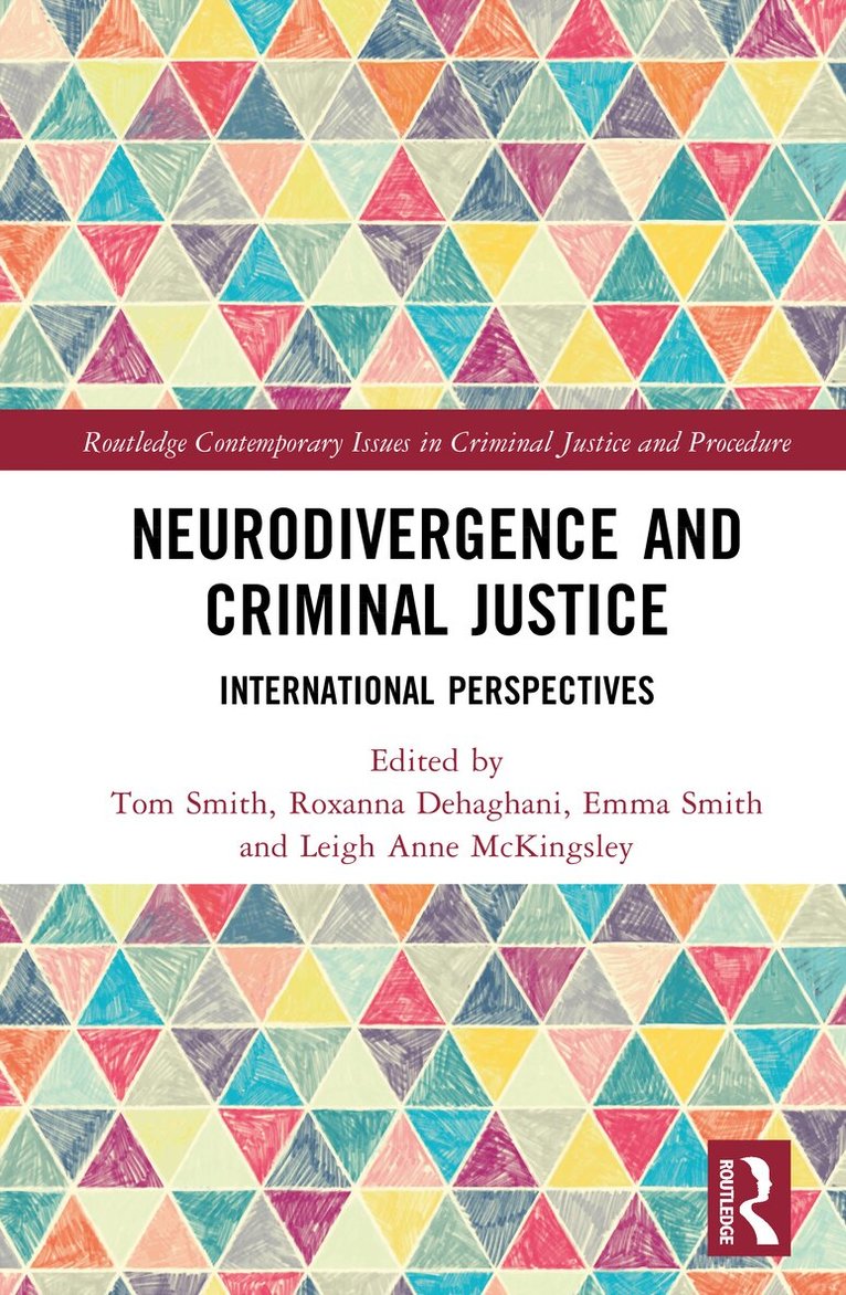 Tom Smith, Roxanna Dehaghani, Emma Smith, Leigh Anne McKingsley - Neurodivergence and Criminal Justice, Inbunden