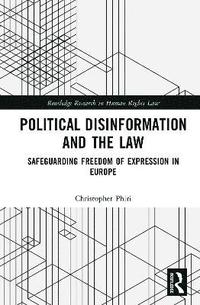 bokomslag Political Disinformation and the Law