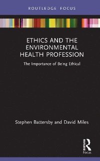 bokomslag Ethics, Law and the Environmental Health Profession