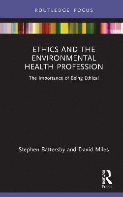 bokomslag Ethics and the Environmental Health Profession