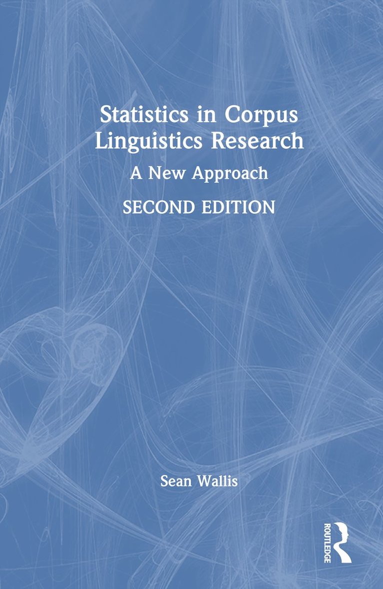 Sean Wallis - Statistics in Corpus Linguistics Research, Inbunden