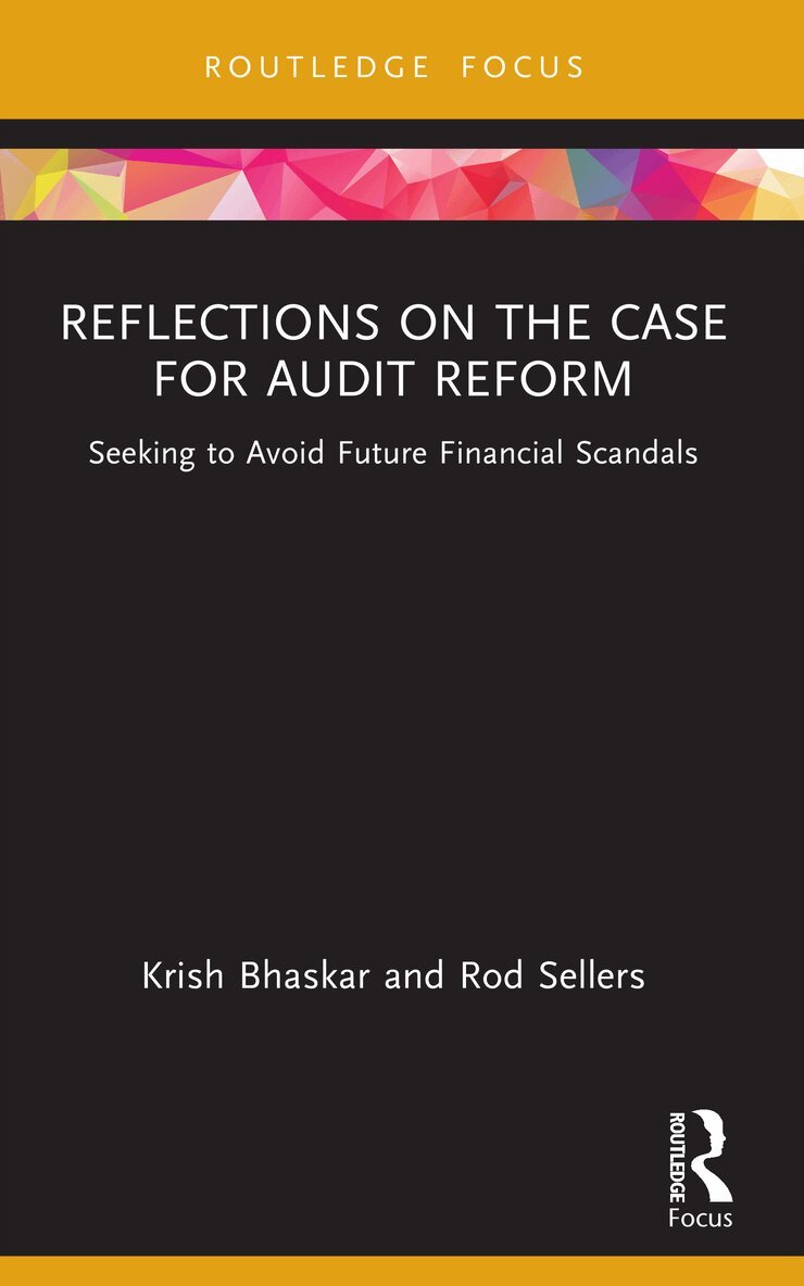Krish Bhaskar, Rod Sellers - Reflections on the Case for Audit Reform, Häftad